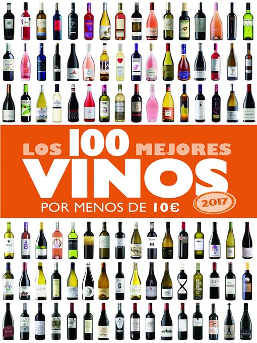 Title details for Los 100 mejores vinos por menos de 10 euros, 2017 by Alicia Estrada Alonso - Available
